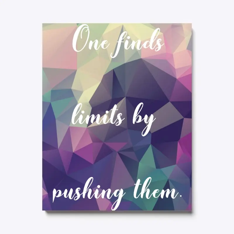 One Finds Limits By Pushing Them